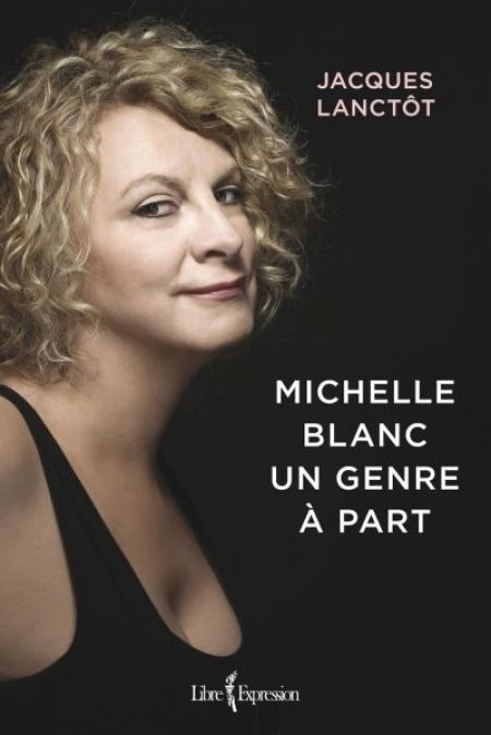 Michelle Blanc : un genre à part Michelle Blanc : un genre à part