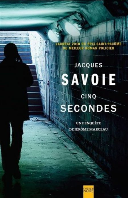 Cinq secondes : une enquête de Jérôme Marceau Cinq secondes : une enquête de Jérôme Marceau