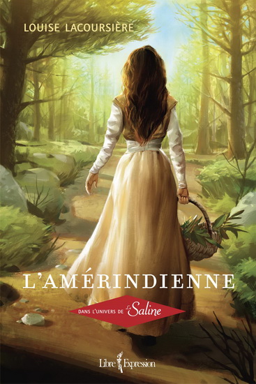 L'Amérindienne. Dans l'univers de La Saline L'Amérindienne. Dans l'univers de La Saline