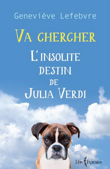 Va chercher : l' insolite destin de Julia Verdi Va chercher : l' insolite destin de Julia Verdi