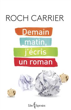 Demain matin, j'écris un roman Demain matin, j'écris un roman