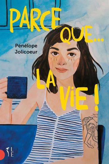 Parce que... la vie ! Parce que... la vie !