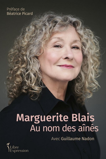 Marguerite Blais. Au nom des aînés Marguerite Blais. Au nom des aînés