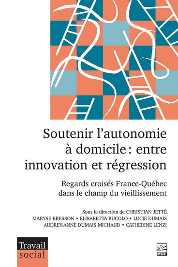 Soutenir l'autonomie à domicile. Entre innovation et régress Soutenir l'autonomie à domicile. Entre innovation et régress