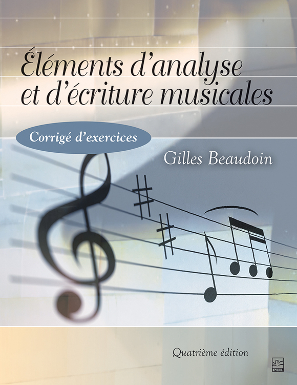 Éléments d?analyse et d?écriture musicales 4e éd. Corrigé Éléments d?analyse et d?écriture musicales 4e éd. Corrigé