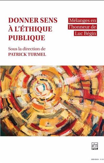 Donner sens à l'éthique publique. Mélanges en l'honneur Donner sens à l'éthique publique. Mélanges en l'honneur