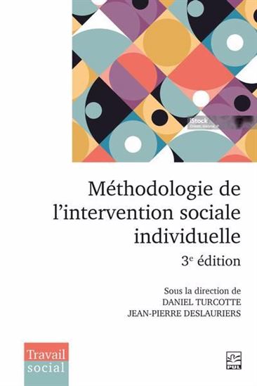 Méthodologie de l'intervention sociale individuelle 3e éd. Méthodologie de l'intervention sociale individuelle 3e éd.