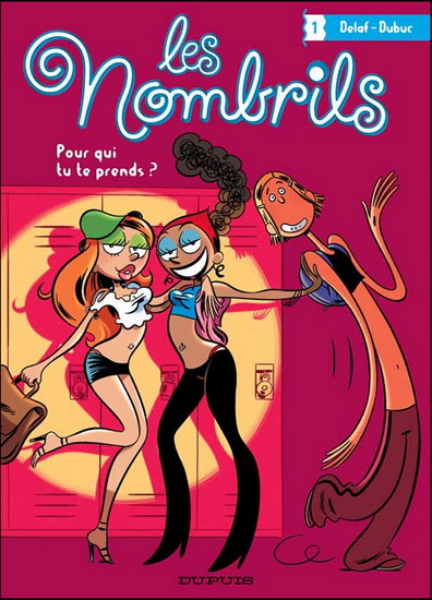 Les nombrils t 01 Pour qui tu te prends ? Les nombrils t 01 Pour qui tu te prends ?
