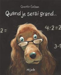 Quand je serai grand... Quand je serai grand...
