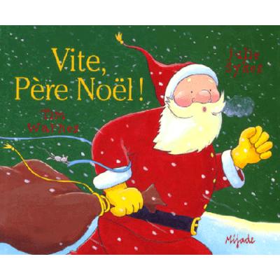 Vite, Père Noël ! Vite, Père Noël !