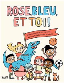 Rose, bleu et toi ! Rose, bleu et toi !