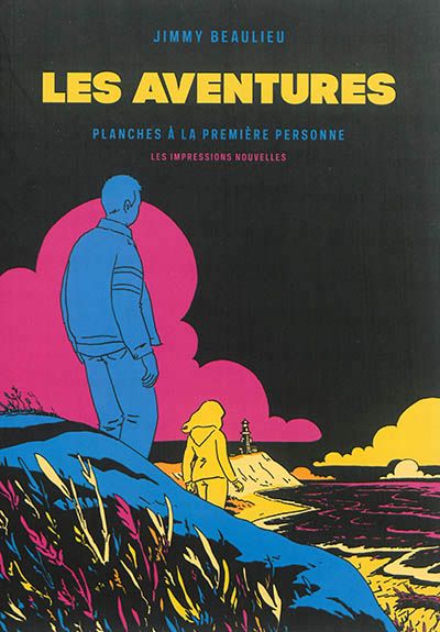 Les Aventures. Planches à la première personne Les Aventures. Planches à la première personne