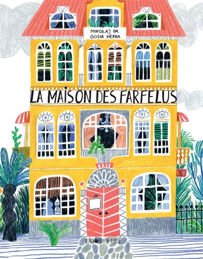 La maison des Farfelus La maison des Farfelus