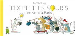 Dix petites souris s'en vont à Paris Dix petites souris s'en vont à Paris