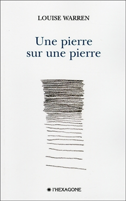 Une pierre sur une pierre Une pierre sur une pierre