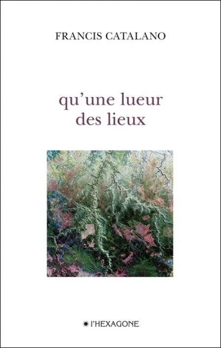 qu'une lueur des lieux qu'une lueur des lieux