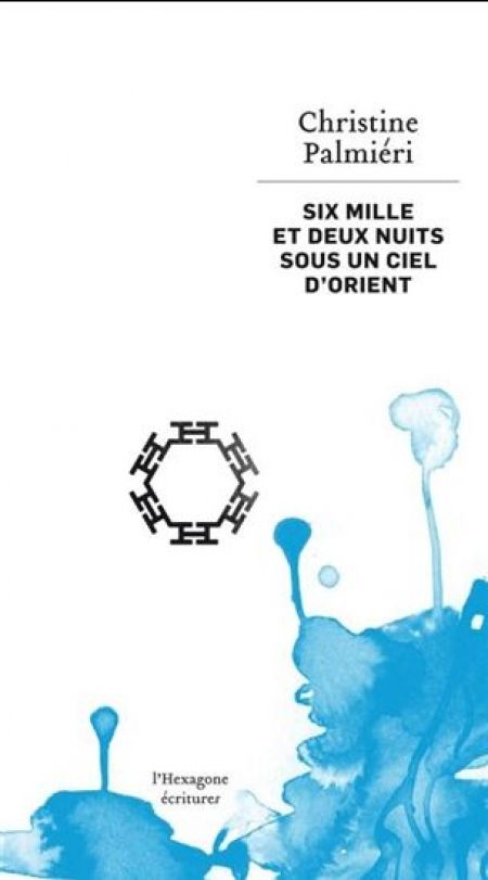 Six mille et deux nuits sous un ciel d'Orient Six mille et deux nuits sous un ciel d'Orient