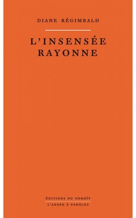 L'insensée rayonne L'insensée rayonne