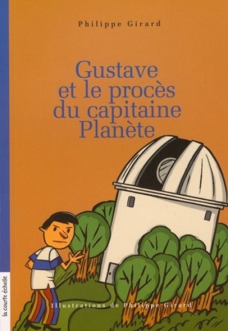 Gustave et le proces du capitaine planete serie gustave 5 Gustave et le proces du capitaine planete serie gustave 5