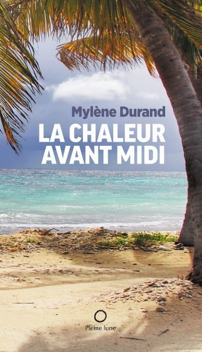 La chaleur avant midi La chaleur avant midi