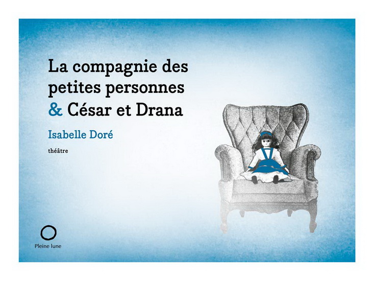 La compagnie des petites personnes et César et Drama La compagnie des petites personnes et César et Drama