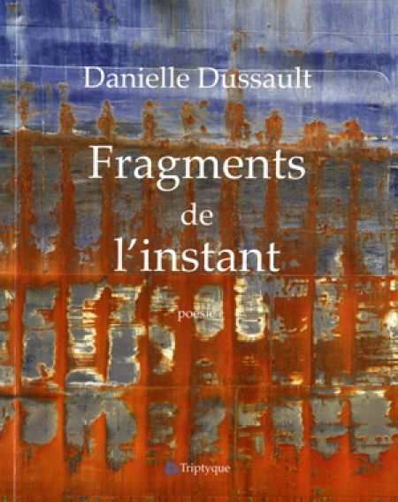 Fragments de l'instant Fragments de l'instant