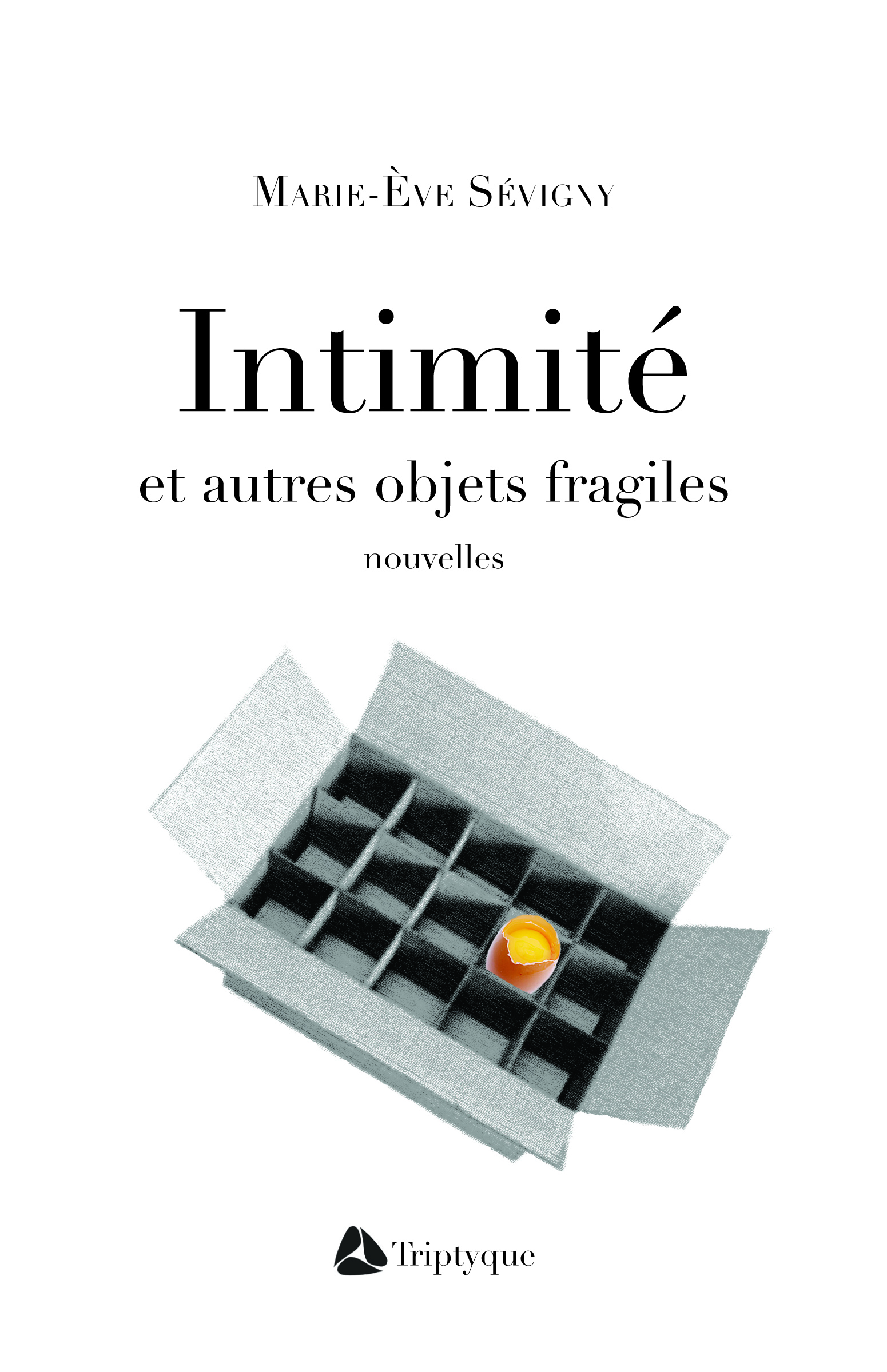 Intimité et autres objets fragiles Intimité et autres objets fragiles