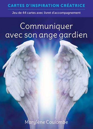 Communiquer avec son ange gardien Communiquer avec son ange gardien