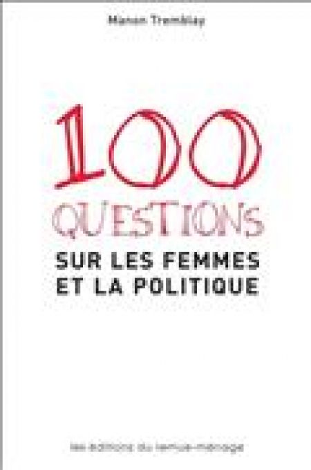 100 questions sur les femmes et la politique 100 questions sur les femmes et la politique