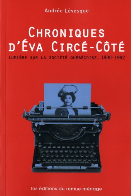 Chroniques d'Eva Circé-Côté Chroniques d'Eva Circé-Côté