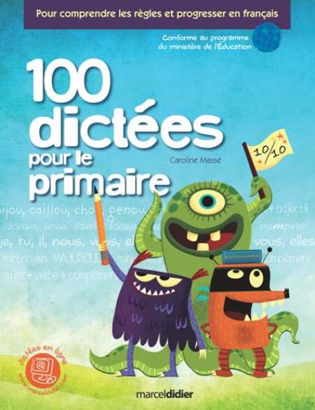 100 dictées pour le primaire 100 dictées pour le primaire