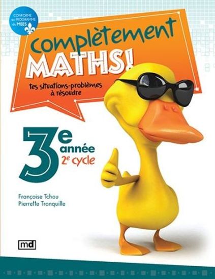 Complètement maths! : 3e année Complètement maths! : 3e année
