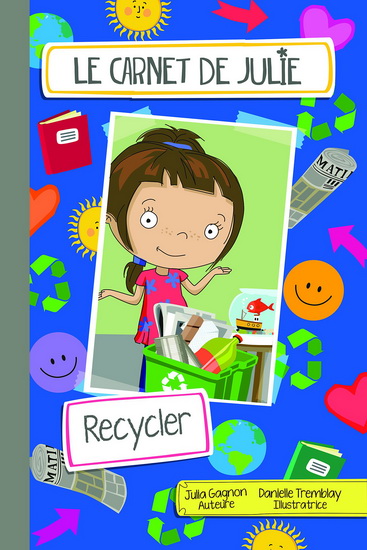 Les carnets de Julie. Recycler Les carnets de Julie. Recycler