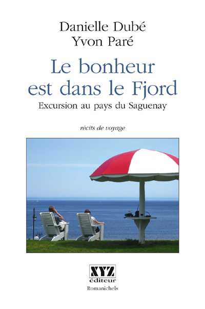 Le bonheur est dans le fjord excursion au pays du saguenay Le bonheur est dans le fjord excursion au pays du saguenay