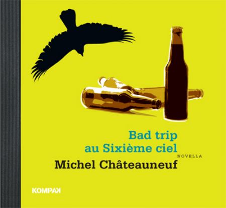 Bad trip au 6e ciel : novella Bad trip au 6e ciel : novella