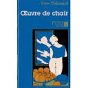 Oeuvre de chair Oeuvre de chair