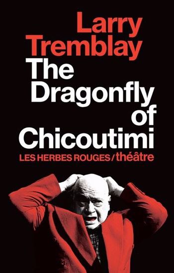 The Dragonfly of Chicoutimi The Dragonfly of Chicoutimi