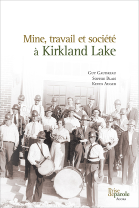 Mine, travail et société à Kirkland Lake Mine, travail et société à Kirkland Lake