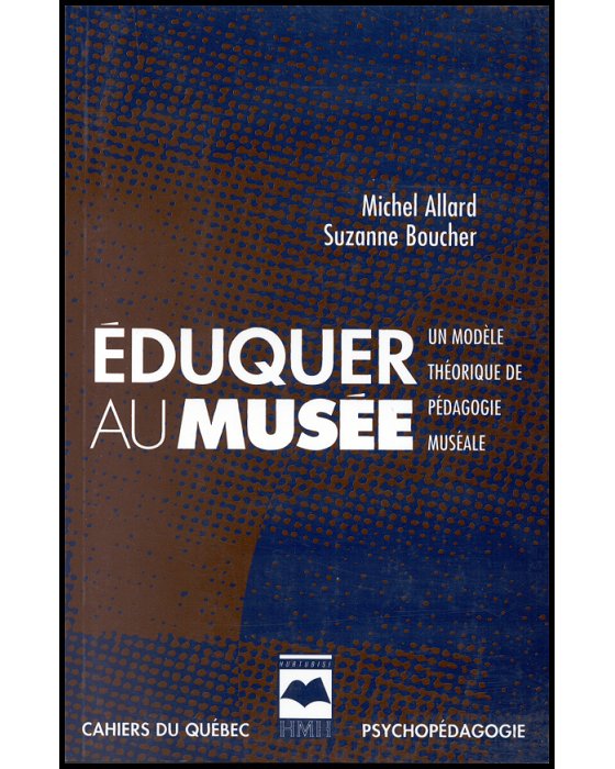 Eduquer au musee un modele theorique de pedagorie museale qc 119 Eduquer au musee un modele theorique de pedagorie museale qc 119