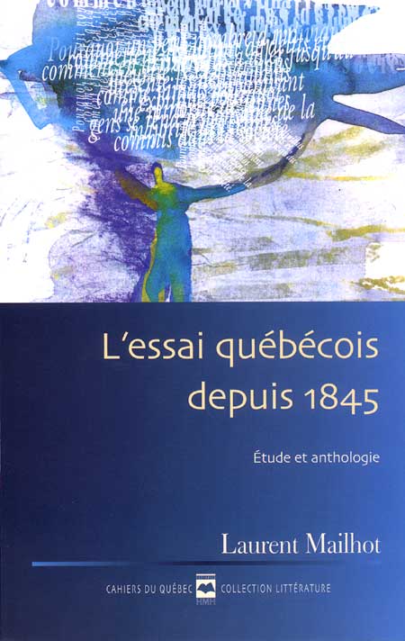 L essai quebecois depuis 1845 etude et anthologie cq L essai quebecois depuis 1845 etude et anthologie cq