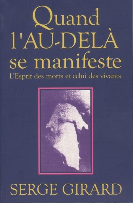 Quand l'au-delà se manifeste Quand l'au-delà se manifeste
