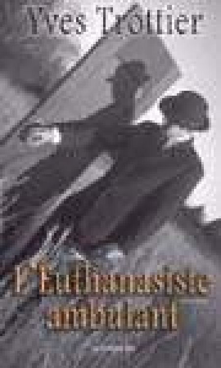L euthanasiste ambulant L euthanasiste ambulant