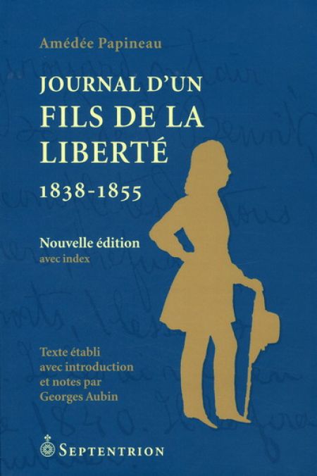 Journal d'un fils de la liberté 1838-1855 Journal d'un fils de la liberté 1838-1855