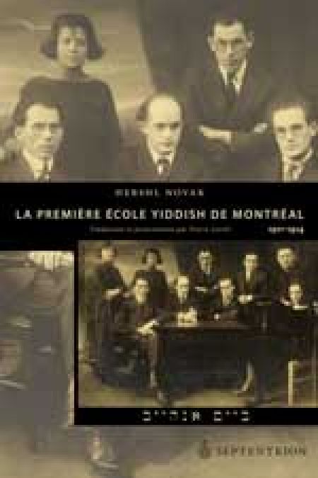 La Première école yiddish de Montréal 1911-1914 La Première école yiddish de Montréal 1911-1914