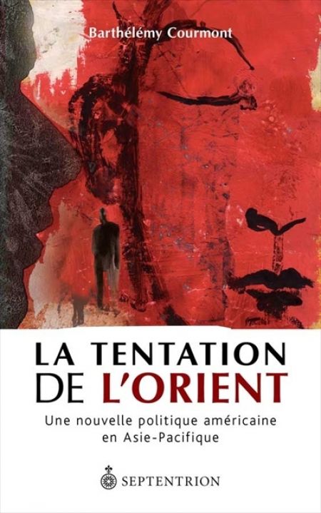 La Tentation de l'Orient : une nouvelle politique américaine La Tentation de l'Orient : une nouvelle politique américaine