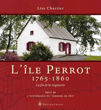 L'Île Perrot, 1765-1860 : la fin de la seigneurie L'Île Perrot, 1765-1860 : la fin de la seigneurie