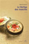 Le vertige des insectes Le vertige des insectes