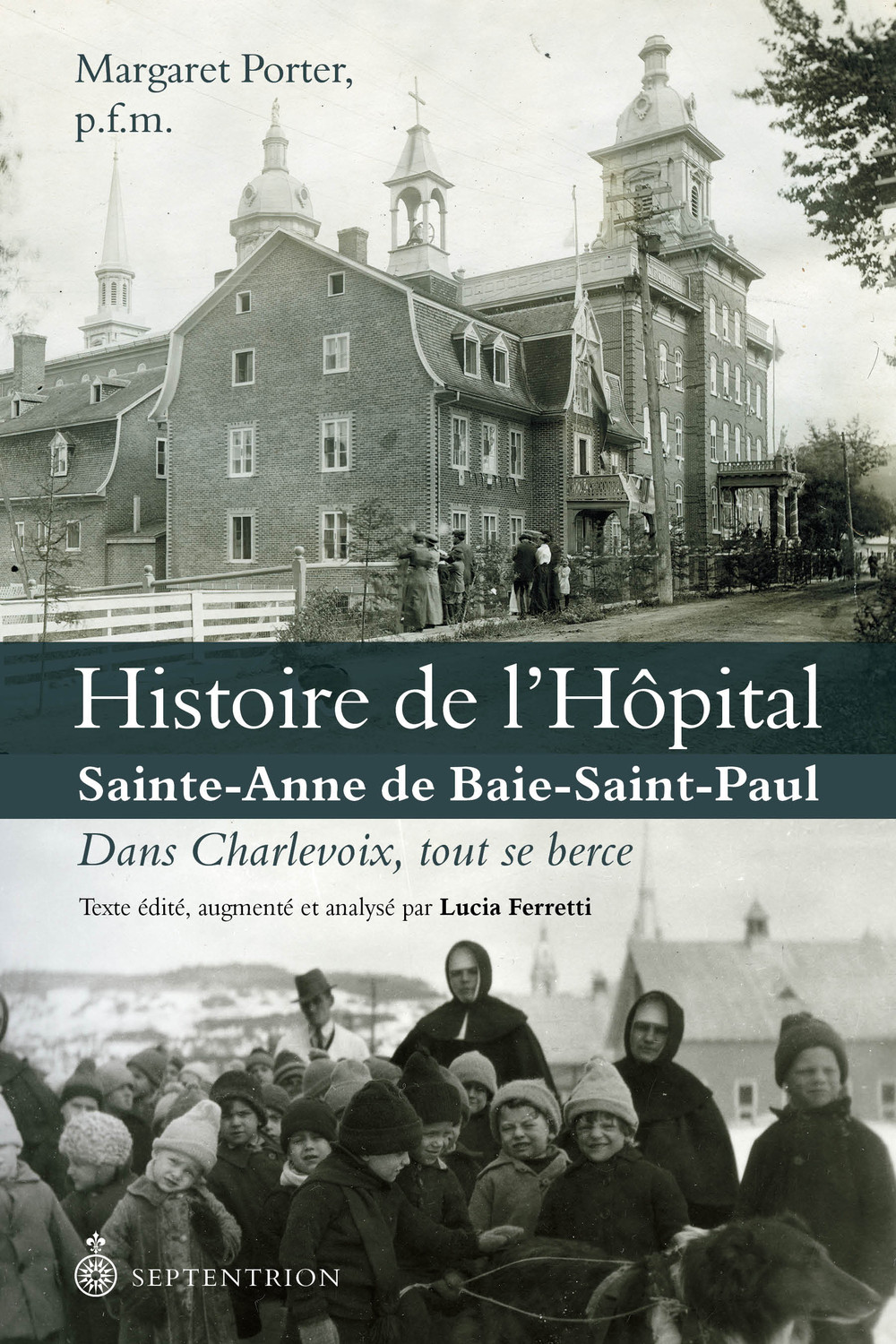 Histoire de l'hôpital Sainte-Anne de Baie-Saint-Paul Histoire de l'hôpital Sainte-Anne de Baie-Saint-Paul