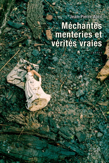 Méchantes menteries et vérités vraies Méchantes menteries et vérités vraies