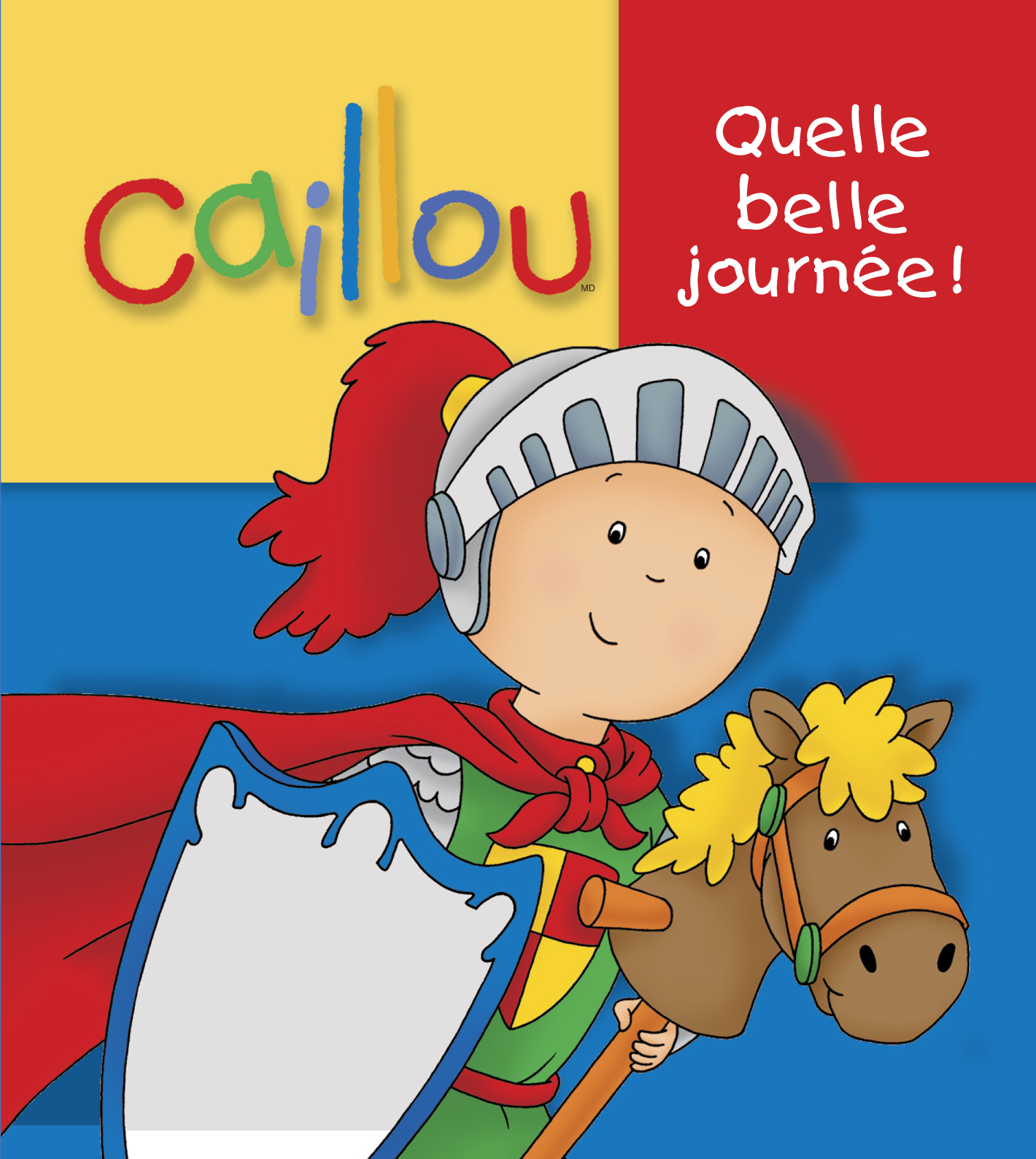 Caillou : Quelle belle journée ! Caillou : Quelle belle journée !